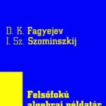 خرید و دانلود نسخه کامل کتاب Felsőfokú algebrai példatár
