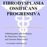 خرید و دانلود نسخه کامل کتاب Fibrodysplasia Ossificans Progressiva – A Bibliography and Dictionary for Physicians, Patients, and Genome Researchers