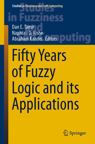 خرید و دانلود نسخه کامل کتاب Fifty Years of Fuzzy Logic and its Applications_68b4ae9d67e27.jpeg خرید و دانلود نسخه کامل کتاب Fifty Years of Fuzzy Logic and its Applications