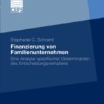 خرید و دانلود نسخه کامل کتاب Finanzierung von Familienunternehmen: Eine Analyse spezifischer Determinanten des Estscheidungsverhaltens