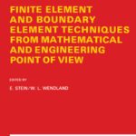 خرید و دانلود نسخه کامل کتاب Finite Element and Boundary Element Techniques from Mathematical and Engineering Point of View