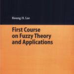 خرید و دانلود نسخه کامل کتاب First Course on Fuzzy Theory and Applications (Advances in Intelligent and Soft Computing 27)
