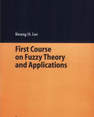 خرید و دانلود نسخه کامل کتاب First Course on Fuzzy Theory and Applications (Advances in Intelligent and Soft Computing 27)
