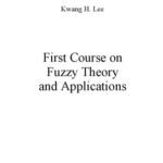 خرید و دانلود نسخه کامل کتاب First Course on Fuzzy Theory and Applications