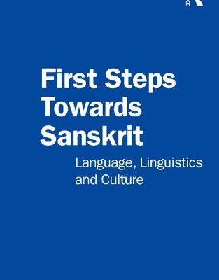 خرید و دانلود نسخه کامل کتاب First steps towards Sanskrit: language, linguistics and culture