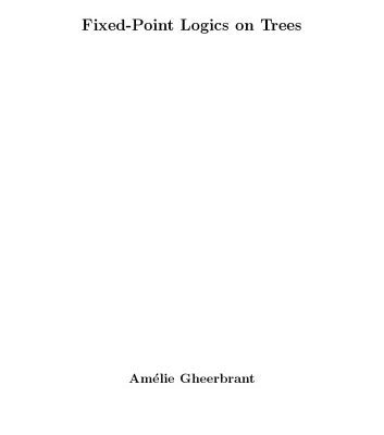 خرید و دانلود نسخه کامل کتاب Fixed-Point Logics on Trees [PhD Thesis]