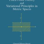 خرید و دانلود نسخه کامل کتاب Fixed Point Theory and Variational Principles in Metric Spaces