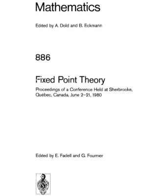 خرید و دانلود نسخه کامل کتاب Fixed Point Theory: Proceedings of a Conference Held at Sherbrooke, Québec, Canada, June 2–21, 1980