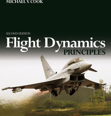 خرید و دانلود نسخه کامل کتاب Flight Dynamics Principles, Second Edition: A Linear Systems Approach to Aircraft Stability and Control