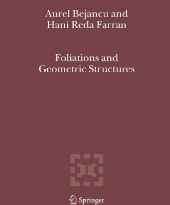 خرید و دانلود نسخه کامل کتاب Foliations and Geometric Structures (Mathematics and Its Applications) 2006