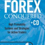 خرید و دانلود نسخه کامل کتاب Forex Conquered: High Probability Systems and Strategies for Active Traders (Wiley Trading)