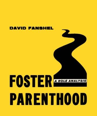 خرید و دانلود نسخه کامل کتاب Foster Parenthood: a Role Analysis