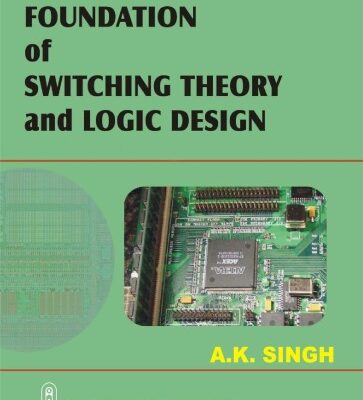 خرید و دانلود نسخه کامل کتاب Foundation of Switching Theory and Logic Design: (As Per JNTU Syllabus)