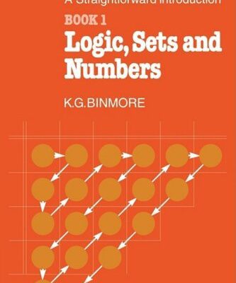 خرید و دانلود نسخه کامل کتاب Foundations of Analysis: A Straightforward Introduction: Book 1, Logic, Sets and Numbers