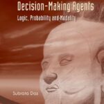 خرید و دانلود نسخه کامل کتاب Foundations Of Decision-Making Agents: Logic, Probability and Modality