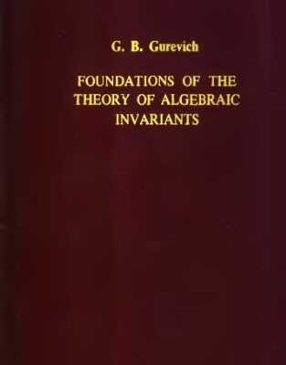خرید و دانلود نسخه کامل کتاب Foundations of the theory of algebraic invariants