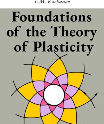 خرید و دانلود نسخه کامل کتاب Foundations of the Theory of Plasticity