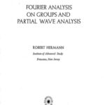 خرید و دانلود نسخه کامل کتاب Fourier analysis on groups and partial wave analysis