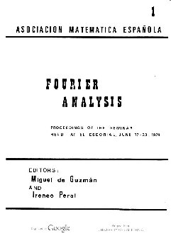 خرید و دانلود نسخه کامل کتاب Fourier Analysis, Proceedings of a seminar held at El Escorial, June 17-23, 1979