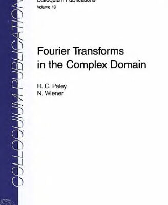 خرید و دانلود نسخه کامل کتاب Fourier transforms in the complex domain