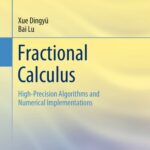 خرید و دانلود نسخه کامل کتاب Fractional Calculus: High-Precision Algorithms and Numerical Implementations