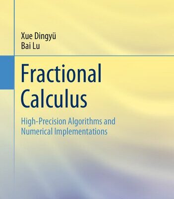 خرید و دانلود نسخه کامل کتاب Fractional Calculus: High-Precision Algorithms and Numerical Implementations