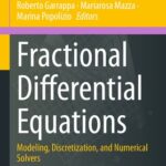 خرید و دانلود نسخه کامل کتاب Fractional Differential Equations: Modeling, Discretization, and Numerical Solvers