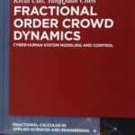 خرید و دانلود نسخه کامل کتاب Fractional Order Crowd Dynamics: Cyber-Human System Modeling and Control