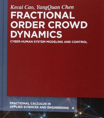 خرید و دانلود نسخه کامل کتاب Fractional Order Crowd Dynamics: Cyber-Human System Modeling and Control