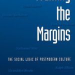 خرید و دانلود نسخه کامل کتاب Framing the Margins: The Social Logic of Postmodern Culture