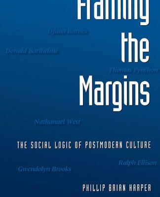 خرید و دانلود نسخه کامل کتاب Framing the Margins: The Social Logic of Postmodern Culture