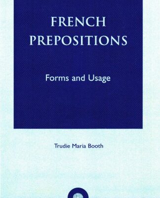 خرید و دانلود نسخه کامل کتاب French Prepositions: Forms and Usage