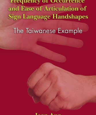 خرید و دانلود نسخه کامل کتاب Frequency of Occurrence and Ease of Articulation of Sign Language Handshapes: The Taiwanese Example