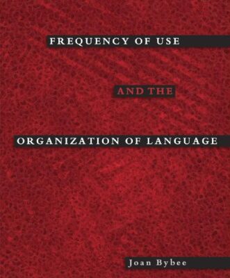 خرید و دانلود نسخه کامل کتاب Frequency of Use and the Organization of Language