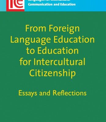 خرید و دانلود نسخه کامل کتاب From Foreign Language Education to Education for Intercultural Citizenship: Essays and Reflections (Languages for Intercultural Communication & Education)
