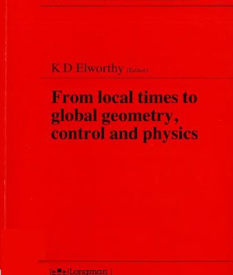 خرید و دانلود نسخه کامل کتاب From Local Times to Global Geometry, Control and Physics