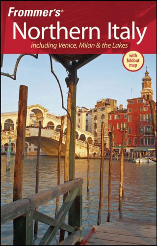 خرید و دانلود نسخه کامل کتاب Frommer’s Northern Italy: Including Venice, Milan & the Lakes (Frommer’s Complete)_68b4099b97446.jpeg خرید و دانلود نسخه کامل کتاب Frommer’s Northern Italy: Including Venice, Milan & the Lakes (Frommer’s Complete)