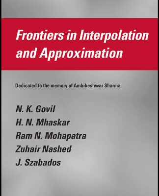 خرید و دانلود نسخه کامل کتاب Frontiers in interpolation and approximation: dedicated to the memory of Ambikeshwar Sharma