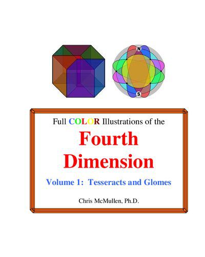 خرید و دانلود نسخه کامل کتاب Full Color Illustrations of the Fourth Dimension, Volume 1: Tesseracts and Glomes_68a7ff7651838.jpeg خرید و دانلود نسخه کامل کتاب Full Color Illustrations of the Fourth Dimension, Volume 1: Tesseracts and Glomes