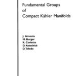 خرید و دانلود نسخه کامل کتاب Fundamental groups of compact Kahler manifolds