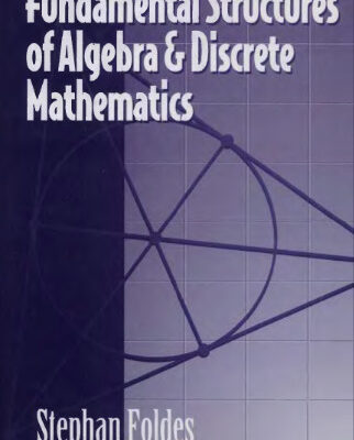 خرید و دانلود نسخه کامل کتاب Fundamental structures of algebra and discrete mathematics