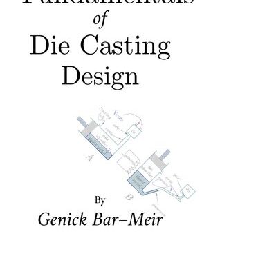 خرید و دانلود نسخه کامل کتاب Fundamentals of Die Casting Design