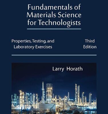 خرید و دانلود نسخه کامل کتاب Fundamentals of Materials Science for Technologists: Properties, Testing, and Laboratory Exercises