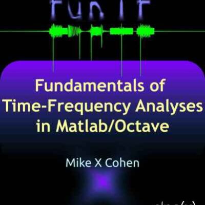 خرید و دانلود نسخه کامل کتاب Fundamentals of Time-Frequency Analyses in Matlab/Octave