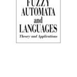 خرید و دانلود نسخه کامل کتاب Fuzzy Automata and Languages: Theory and Applications (Computational Mathematics)