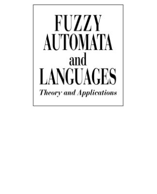 خرید و دانلود نسخه کامل کتاب Fuzzy Automata and Languages: Theory and Applications (Computational Mathematics)