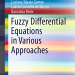 خرید و دانلود نسخه کامل کتاب Fuzzy Differential Equations in Various Approaches