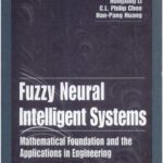 خرید و دانلود نسخه کامل کتاب Fuzzy neural intelligent systems: mathematical foundation and the applications in engineering