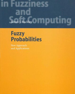 خرید و دانلود نسخه کامل کتاب Fuzzy Probabilities: New Approach and Applications