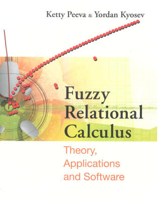 خرید و دانلود نسخه کامل کتاب Fuzzy Relational Calculus: Theory, Applications And Software